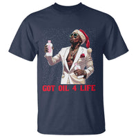 Funny Dirty Hiphop Xmas T Shirt Got Oil 4 Life Diddy Party - Wonder Print Shop