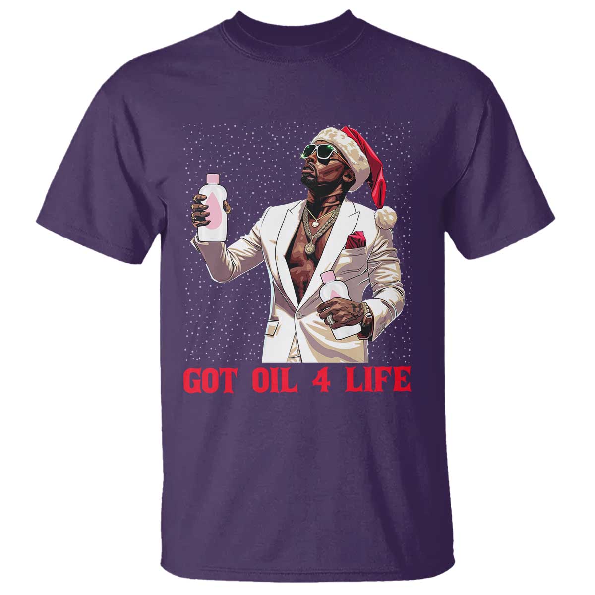 Funny Dirty Hiphop Xmas T Shirt Got Oil 4 Life Diddy Party - Wonder Print Shop