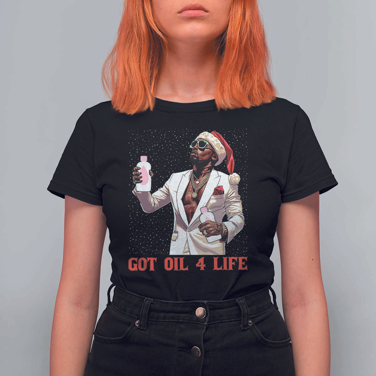 Funny Dirty Hiphop Xmas T Shirt For Women Got Oil 4 Life Diddy Party - Wonder Print Shop