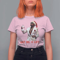 Funny Dirty Hiphop Xmas T Shirt For Women Got Oil 4 Life Diddy Party - Wonder Print Shop