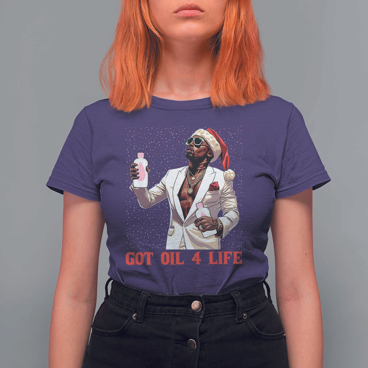 Funny Dirty Hiphop Xmas T Shirt For Women Got Oil 4 Life Diddy Party - Wonder Print Shop