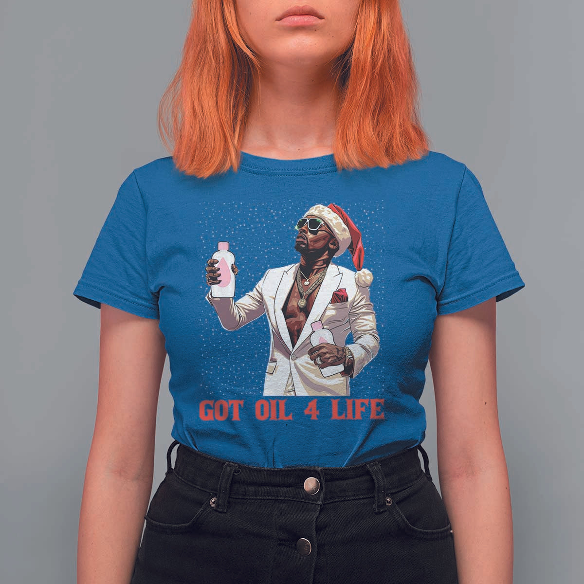 Funny Dirty Hiphop Xmas T Shirt For Women Got Oil 4 Life Diddy Party - Wonder Print Shop