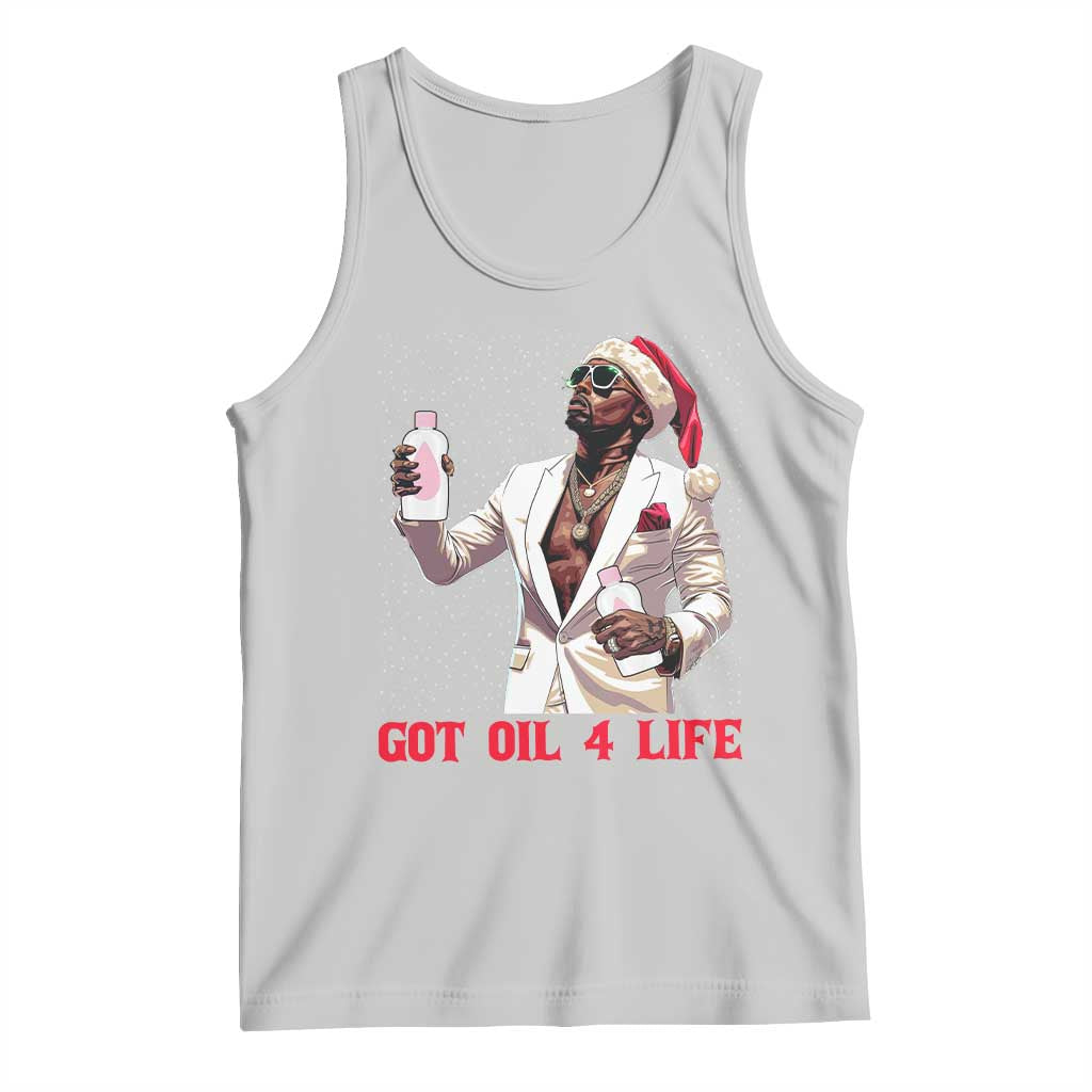 Funny Dirty Hiphop Xmas Tank Top Got Oil 4 Life Diddy Party