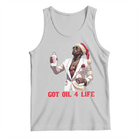 Funny Dirty Hiphop Xmas Tank Top Got Oil 4 Life Diddy Party