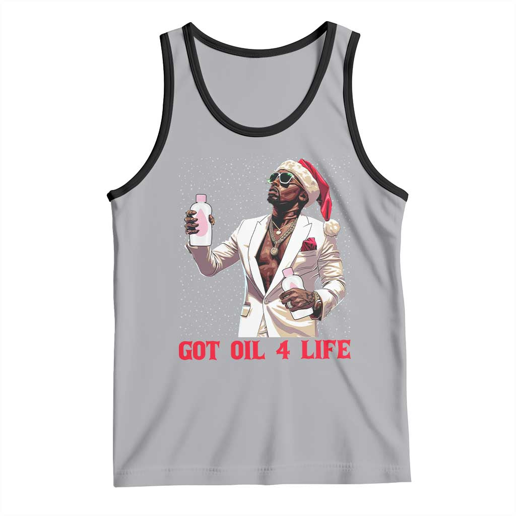 Funny Dirty Hiphop Xmas Tank Top Got Oil 4 Life Diddy Party