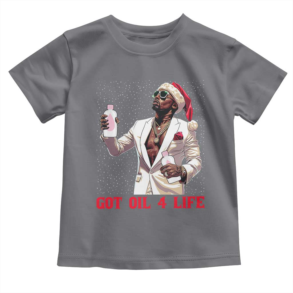 Funny Dirty Hiphop Xmas Toddler T Shirt Got Oil 4 Life Diddy Party