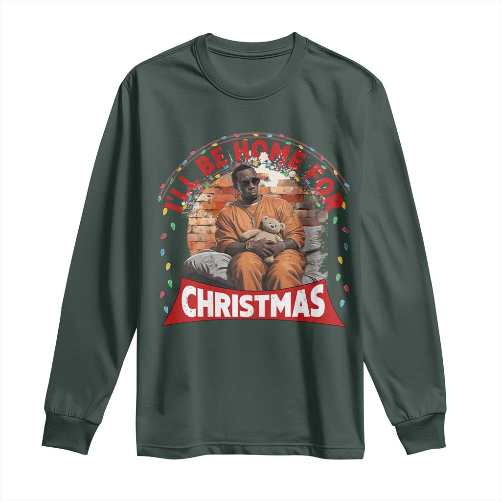 Funny Xmas Diddy Party Long Sleeve Shirt I'll Be Home For Christmas