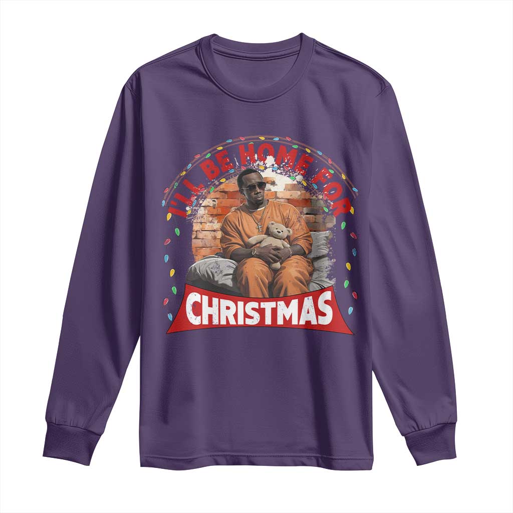 Funny Xmas Diddy Party Long Sleeve Shirt I'll Be Home For Christmas