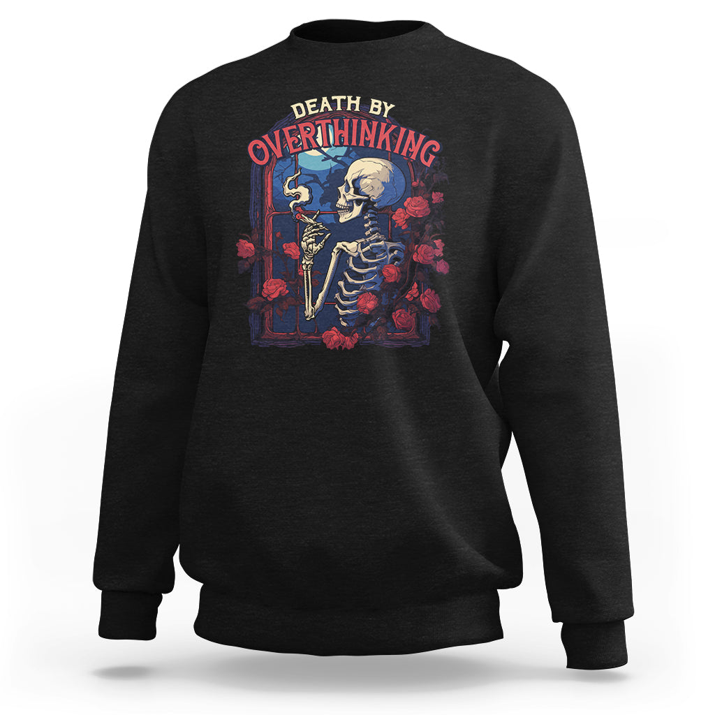 Death By Overthinking Skeleton Smoking Sweatshirt - Wonder Print Shop