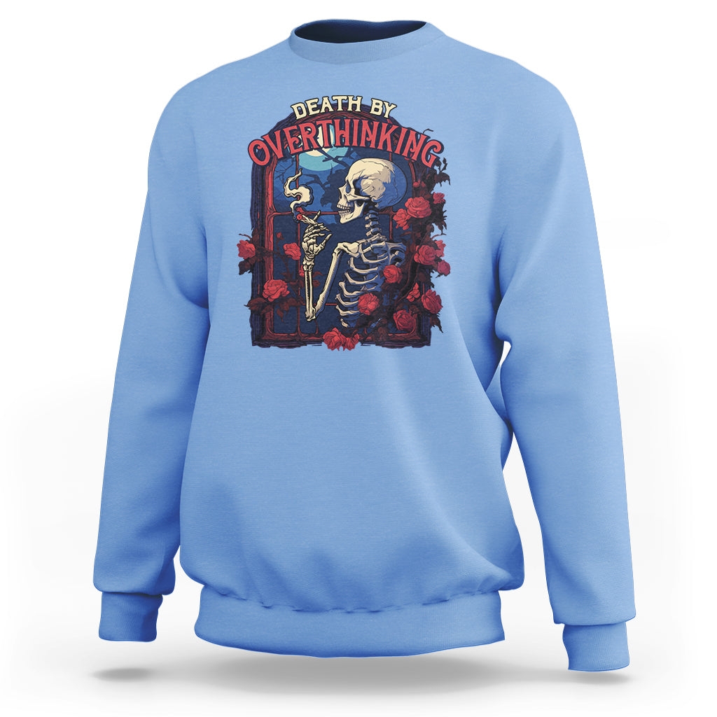 Death By Overthinking Skeleton Smoking Sweatshirt - Wonder Print Shop