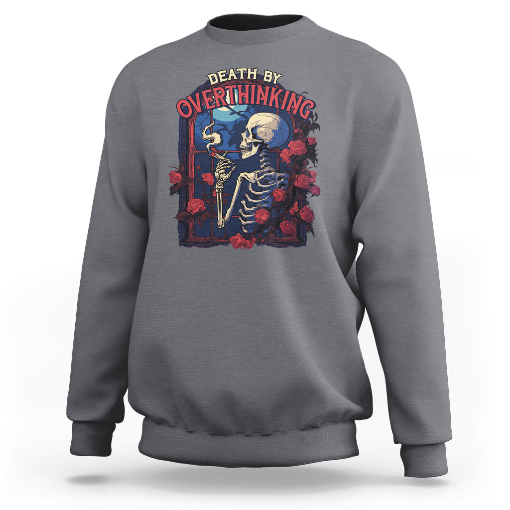Death By Overthinking Skeleton Smoking Sweatshirt - Wonder Print Shop