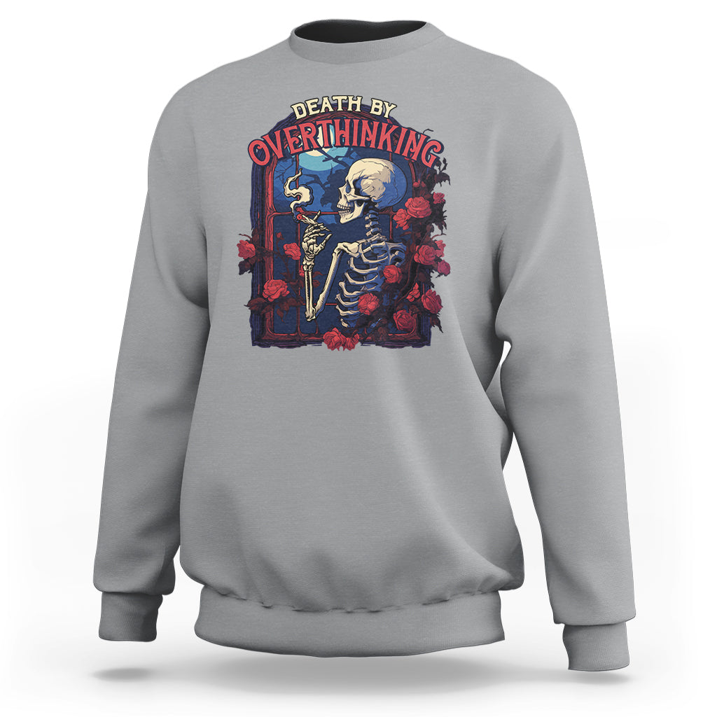 Death By Overthinking Skeleton Smoking Sweatshirt - Wonder Print Shop