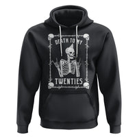 Birthday Hoodie Death To My Twenties Funny 30 Years Old Skeleton - Wonder Print Shop