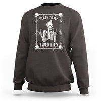 Birthday Sweatshirt Death To My Twenties Funny 30 Years Old Skeleton - Wonder Print Shop