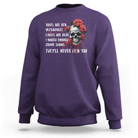 Creepy Skull Sweatshirt Roses Are Red Ultraviolet Lights Are Blue I Watch Enough Crime Shows They'll Never Find You - Wonder Print Shop