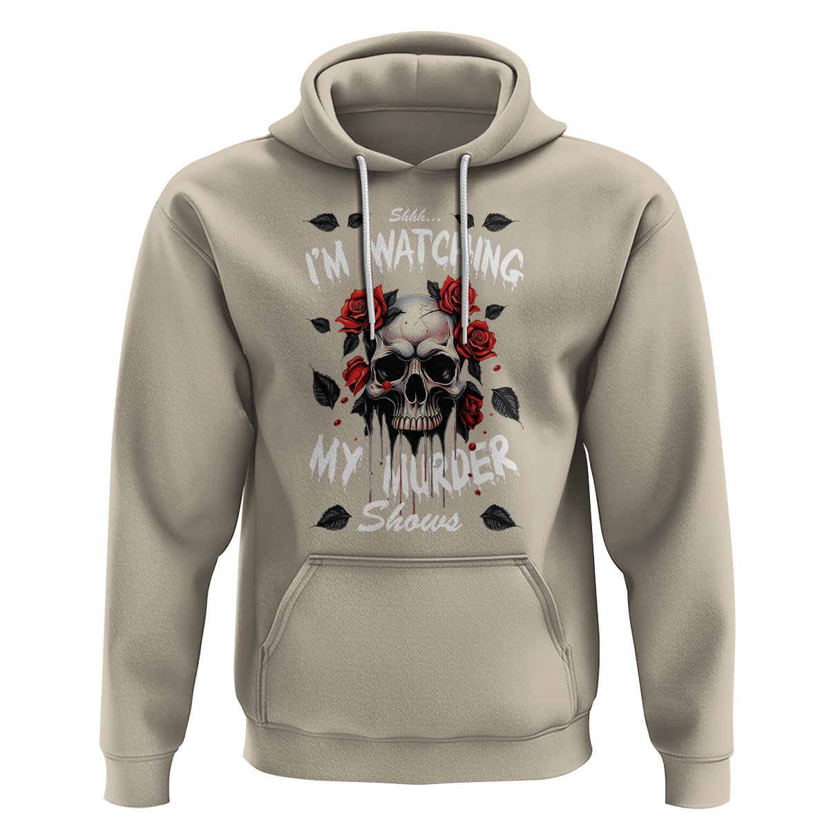 Creepy Skull Hoodie Shhh I'm Watching My Murder Shows - Wonder Print Shop
