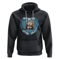 Valentine's Day Hoodie You're My Otter Half Cute Animal Hug Holding Hand - Wonder Print Shop