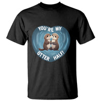 Valentine's Day T Shirt You're My Otter Half Cute Animal Hug Holding Hand - Wonder Print Shop