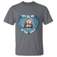 Valentine's Day T Shirt You're My Otter Half Cute Animal Hug Holding Hand - Wonder Print Shop