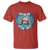 Valentine's Day T Shirt You're My Otter Half Cute Animal Hug Holding Hand - Wonder Print Shop