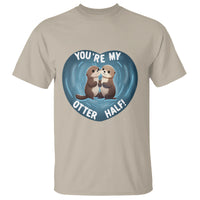 Valentine's Day T Shirt You're My Otter Half Cute Animal Hug Holding Hand - Wonder Print Shop