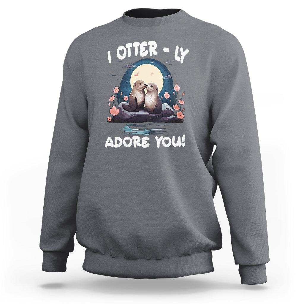 Valentine's Day Sweatshirt I Otterly Adore You Cute Otter Holding Hand Kisses - Wonder Print Shop