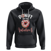 Valentine's Day Hoodie Donuts Are My Valentine Food Joke - Wonder Print Shop