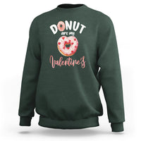 Valentine's Day Sweatshirt Donuts Are My Valentine Food Joke - Wonder Print Shop
