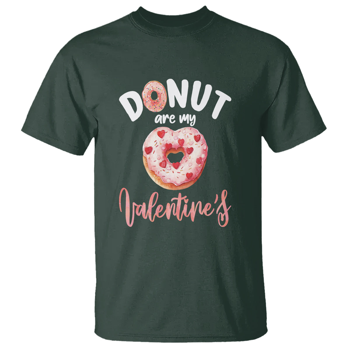Valentine's Day T Shirt Donuts Are My Valentine Food Joke - Wonder Print Shop