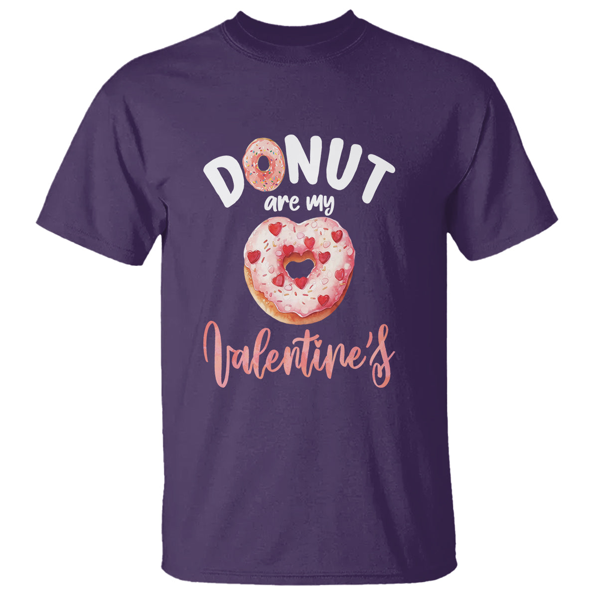 Valentine's Day T Shirt Donuts Are My Valentine Food Joke - Wonder Print Shop