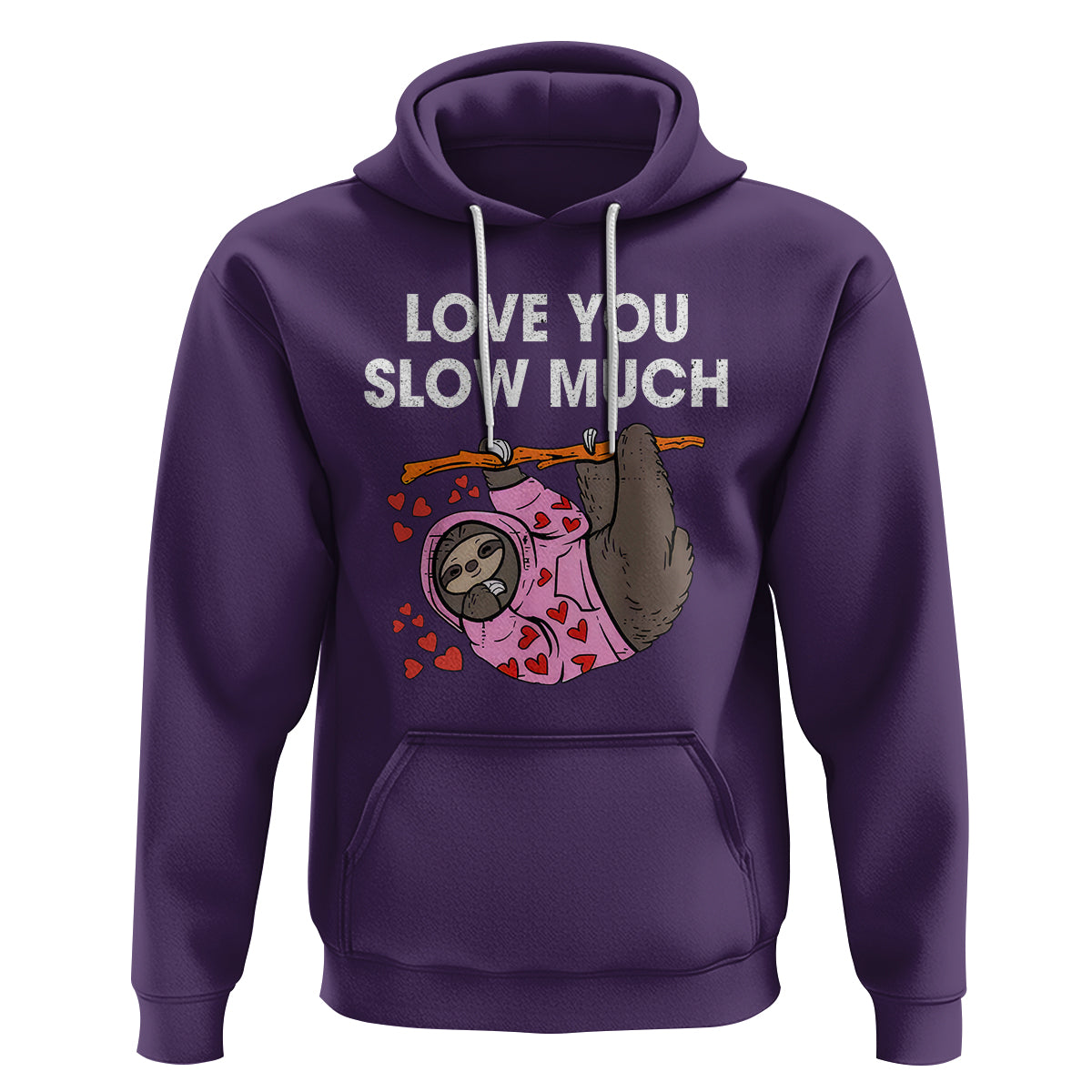 Valentine's Day Hoodie Love You Slow Much Funny Sloth Hearts Cute Lazy - Wonder Print Shop