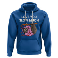 Valentine's Day Hoodie Love You Slow Much Funny Sloth Hearts Cute Lazy - Wonder Print Shop