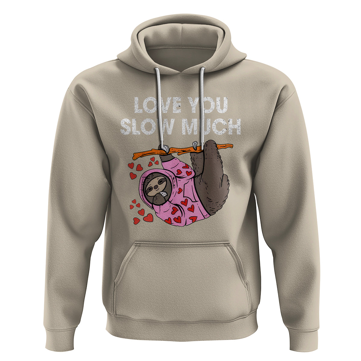 Valentine's Day Hoodie Love You Slow Much Funny Sloth Hearts Cute Lazy - Wonder Print Shop