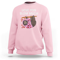 Valentine's Day Sweatshirt Love You Slow Much Funny Sloth Hearts Cute Lazy - Wonder Print Shop