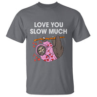 Valentine's Day T Shirt Love You Slow Much Funny Sloth Hearts Cute Lazy - Wonder Print Shop