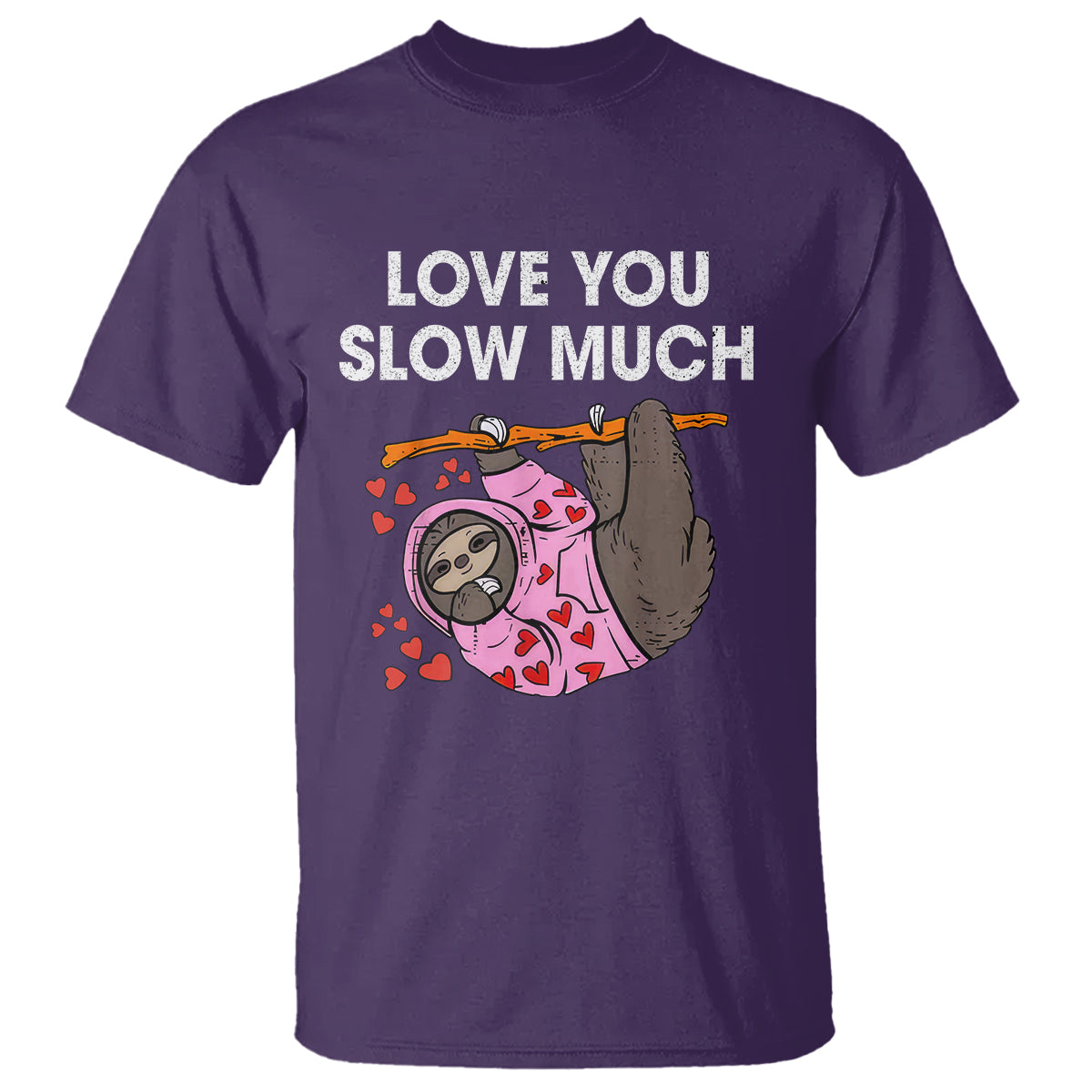 Valentine's Day T Shirt Love You Slow Much Funny Sloth Hearts Cute Lazy - Wonder Print Shop
