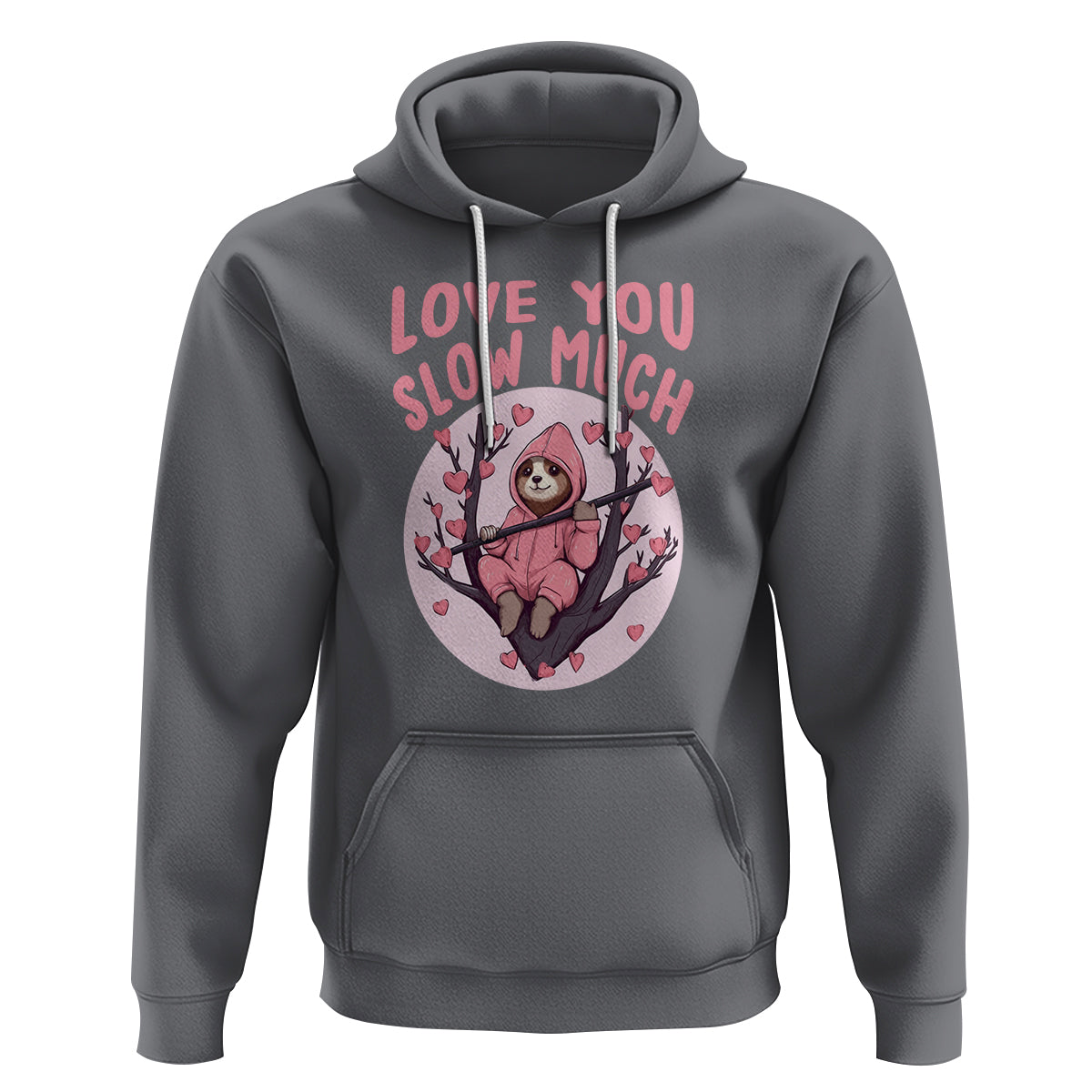 Valentine's Day Hoodie Love You Slow Much Funny Sloth Hearts Cute Lazy - Wonder Print Shop