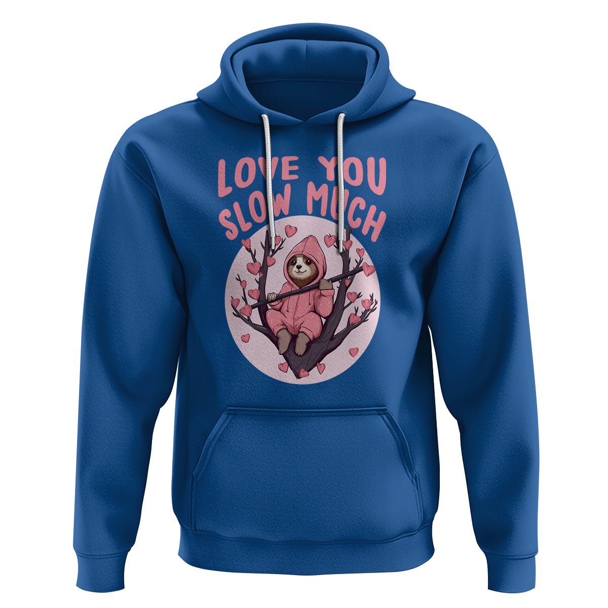 Valentine's Day Hoodie Love You Slow Much Funny Sloth Hearts Cute Lazy - Wonder Print Shop