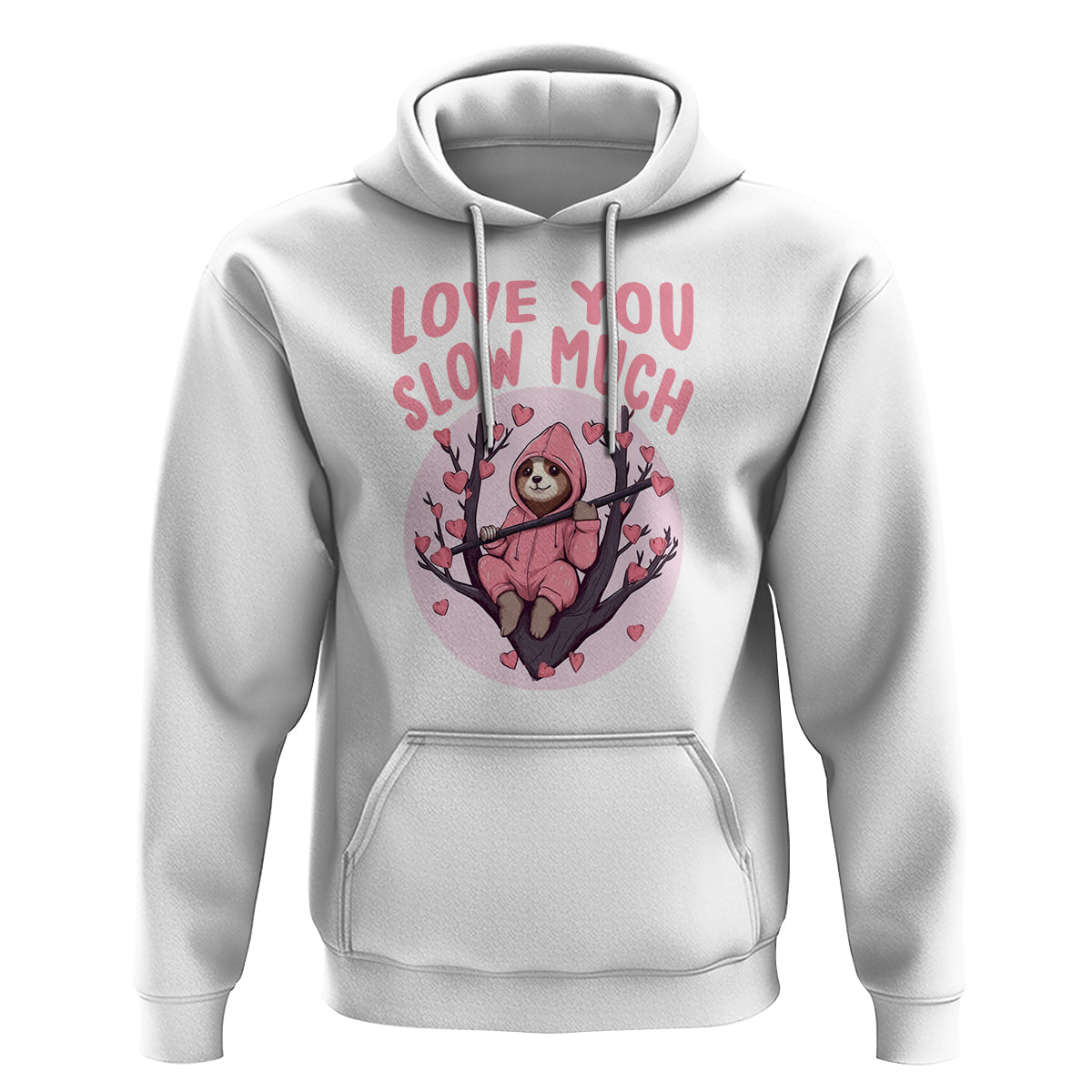 Valentine's Day Hoodie Love You Slow Much Funny Sloth Hearts Cute Lazy - Wonder Print Shop