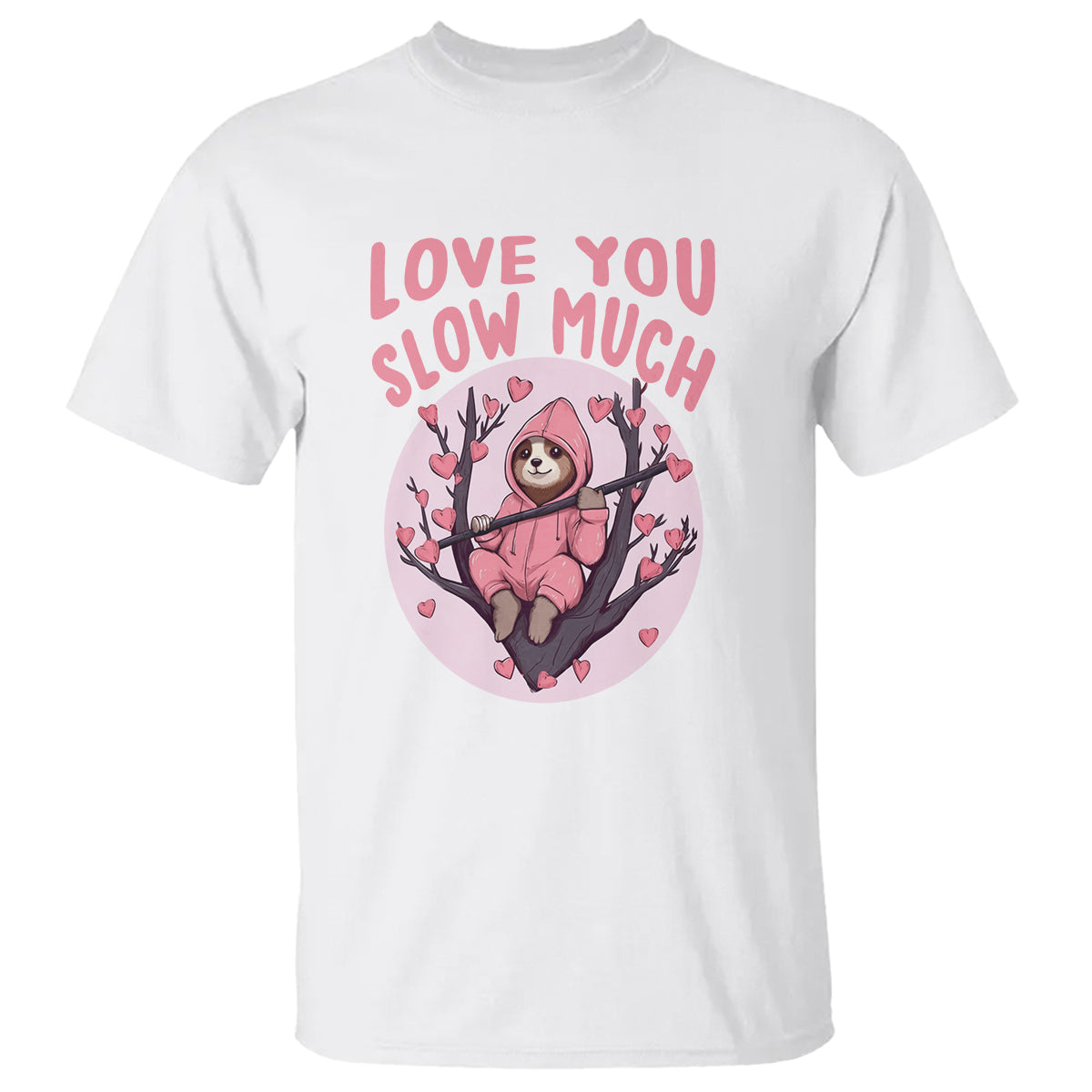 Valentine's Day T Shirt Love You Slow Much Funny Sloth Hearts Cute Lazy - Wonder Print Shop