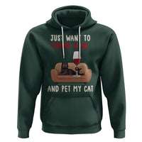 I Just Want to Drink Wine And Pet My Cat Hoodie - Wonder Print Shop