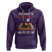 I Just Want to Drink Wine And Pet My Cat Hoodie - Wonder Print Shop