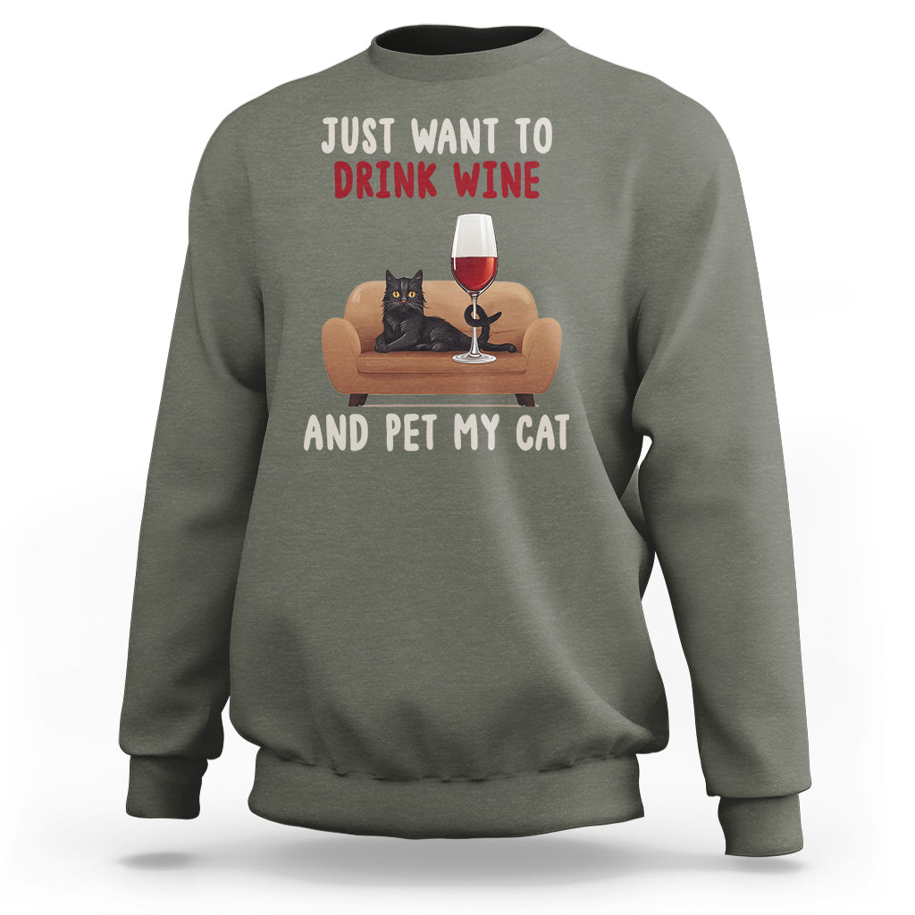 I Just Want to Drink Wine And Pet My Cat Sweatshirt - Wonder Print Shop