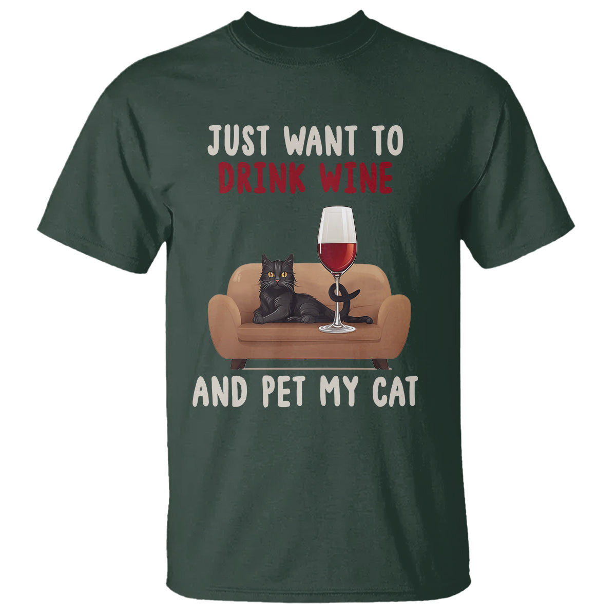 I Just Want to Drink Wine And Pet My Cat T Shirt - Wonder Print Shop