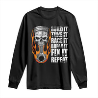 Racing Car Long Sleeve Shirt Build It Tune It Race It Break It