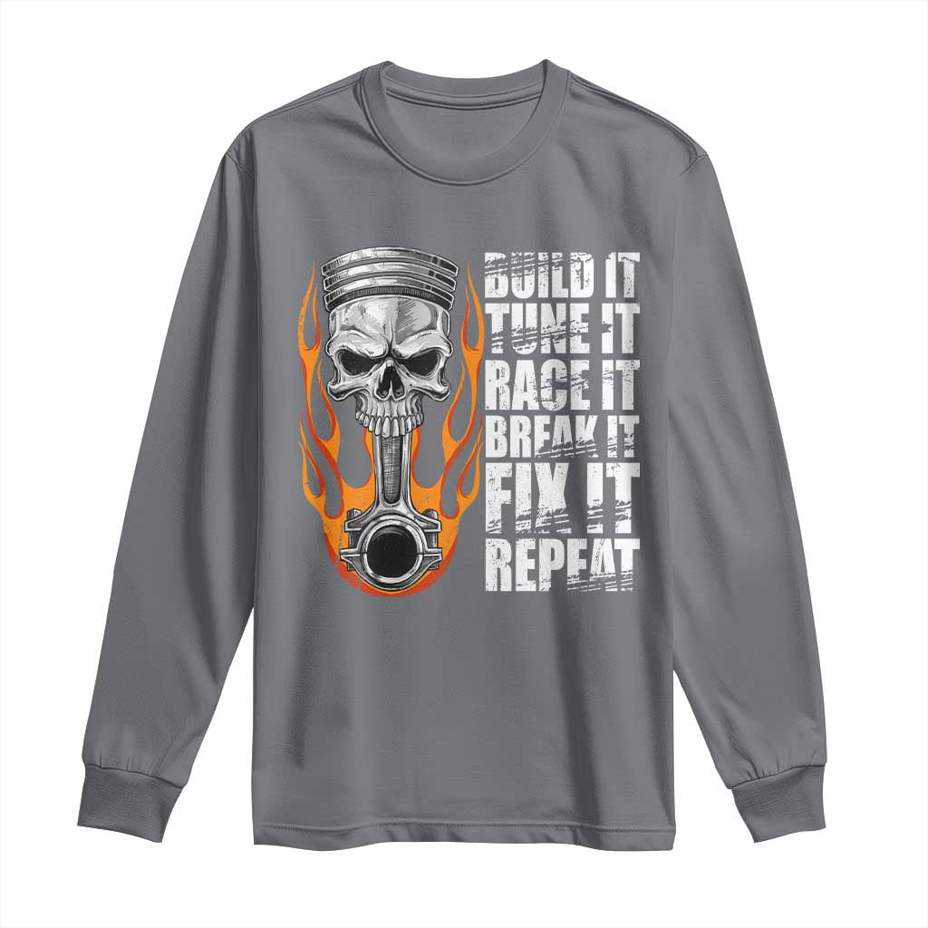 Racing Car Long Sleeve Shirt Build It Tune It Race It Break It