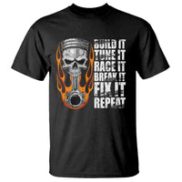Racing Car T Shirt Build It Tune It Race It Break It