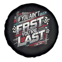 Racing Car Spare Tire Cover If You Ain't First You're Last