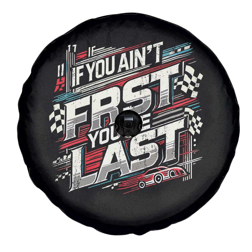 Racing Car Spare Tire Cover If You Ain't First You're Last