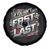 Racing Car Spare Tire Cover If You Ain't First You're Last